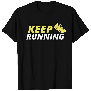 Discover Keep Running T Shirts