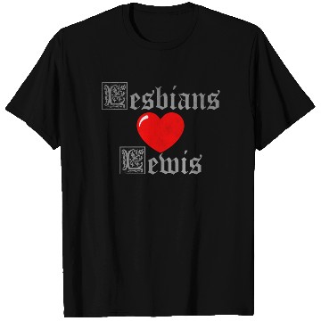 Discover Lesbians love Lewis T Shirts