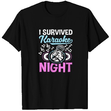 Discover I Survived The Karaoke Night T Shirts
