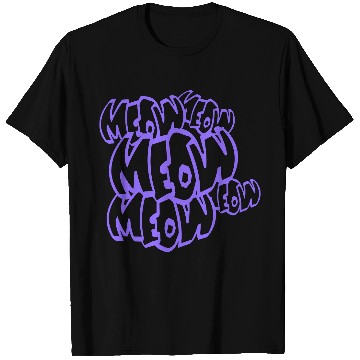 Discover Many Funny Meow Cat Meow Comic Letters Text Quote T Shirts