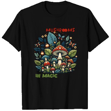 Discover Mushroom in Magic Design T Shirts