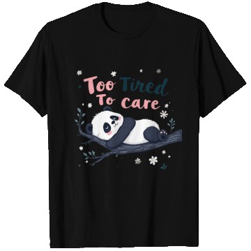 Discover Too Tired To Care Sleepy Panda Illustration T Shirts