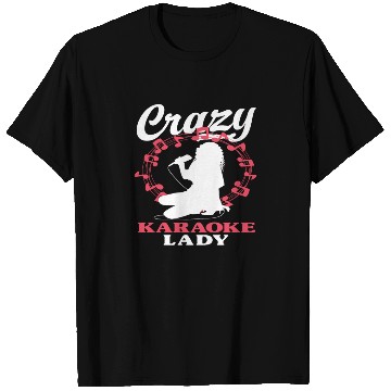 Discover Crazy Karaoke Lady Fun Music Lovers T Shirts