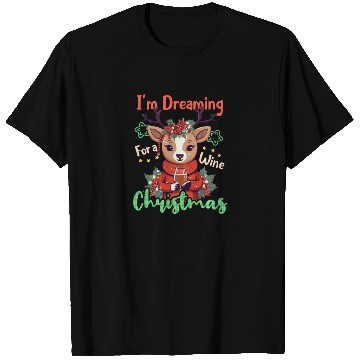 Discover Christmas Reindeer Dreaming For Wine T Shirts