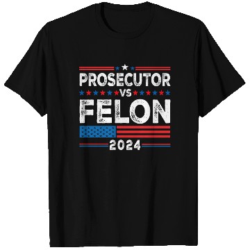 Discover Funny Voting Election 2024 Prosecutor vs Felon T Shirts