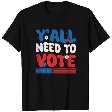 Discover Groovy Y'all Need To Vote American Flag Voting T Shirts