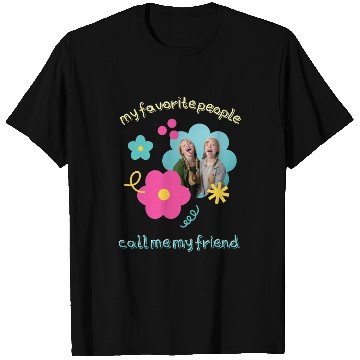 Discover funny quotes my favorite people call me my friend T Shirts