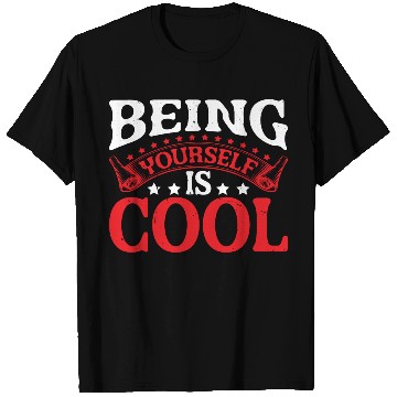 Discover Being Yourself Is Cool 2 T Shirts