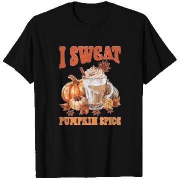 Discover I Sweat Pumpkin Spice 2 T Shirts