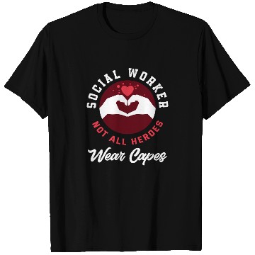 Discover Social Worker Not All Heroes Wear Capes T Shirts