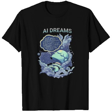 Discover AI Dreams are program language T Shirts