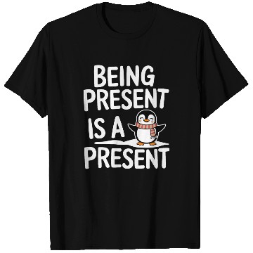 Discover Being Present Is A Present Penguin Design T Shirts
