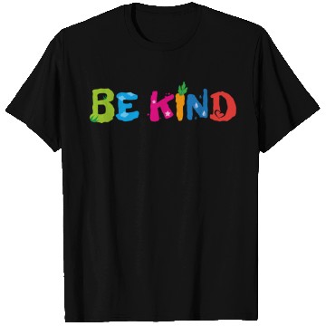 Discover Be Kind nature environment T Shirts