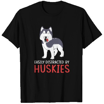 Discover Siberian Husky Dog Easily Distracted By Huskies T Shirts