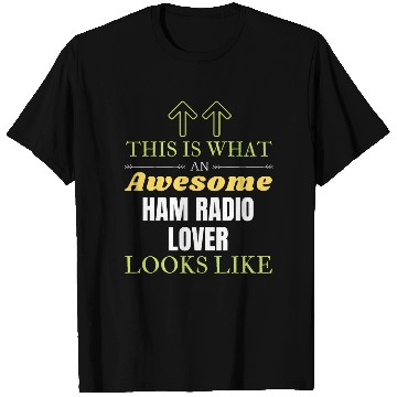 Discover This is What an Awesome Ham Radio Lover Looks Like T Shirts