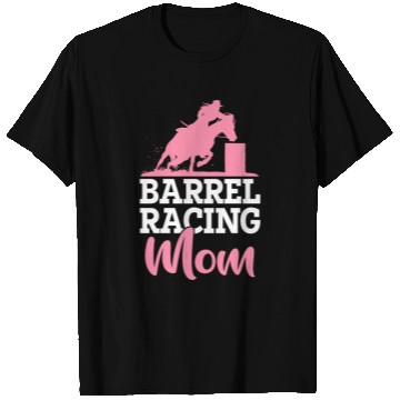 Discover Barrel Racer Rodeo Horse Barrel Racing Mom T Shirts