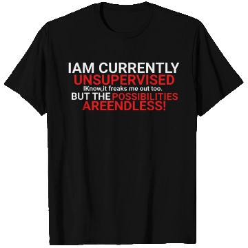 Discover I'm Currently Unsupervised Novelty Graphic Sarcast T Shirts