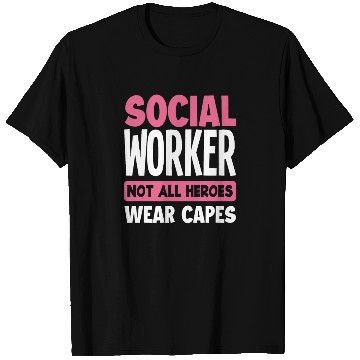 Discover Social Worker Not All Heroes Wear Capes T Shirts