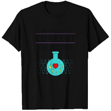 Discover Electrician Valentine: Great Current Chemistry T Shirts