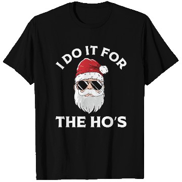 Discover I Do It For the Ho's (Funny Christmas Santa) T Shirts