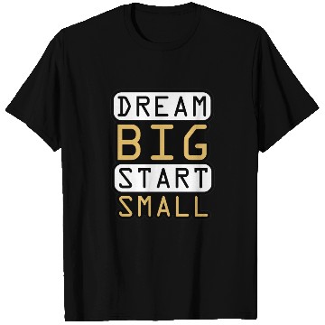 Discover Dream Big Start Small - Inspirational Quote Design T Shirts