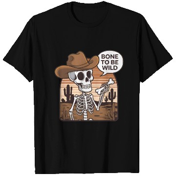 Discover Bone to be Wild Funny Skeleton Wild West T Shirts