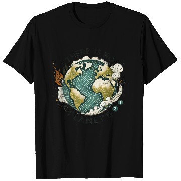 Discover There Is No Planet B T Shirts