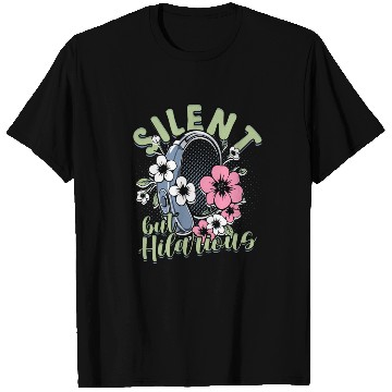 Discover Hearing Impaired Deaf Silent But Hilarious T Shirts