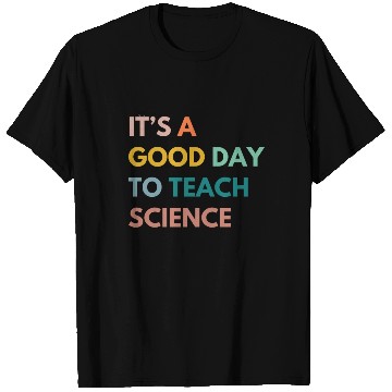 Discover Science Teacher Gifts Its A Day To Teach Science T Shirts