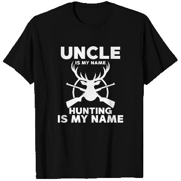 Discover uncle is my name hunting is my game 4 T Shirts