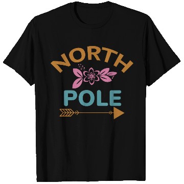 Discover North pole T Shirts