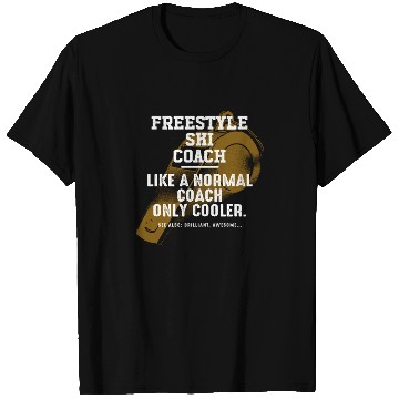 Discover Freestyle Ski Coach Like a Normal Coach Skiing Fun T Shirts