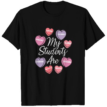 Discover My Students Are my valentine day Teacher T Shirts