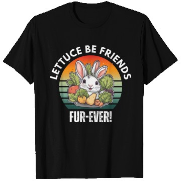 Discover LETTUCE BE FRIENDS FUR-EVER T Shirts