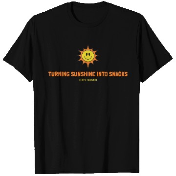 Discover Turning Sunshine into Snacks Corn Farmer T Shirts