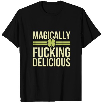 Discover Magically Fucking Delicious Funny Shamrock Patrick T Shirts