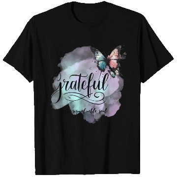 Discover grateful is the sign of noble souls T Shirts