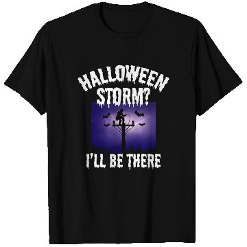 Discover Halloween Storm? I’ll Be There – Lineman Halloween T Shirts