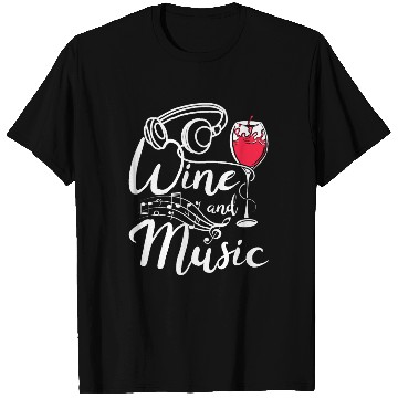 Discover Wine and Music T Shirts