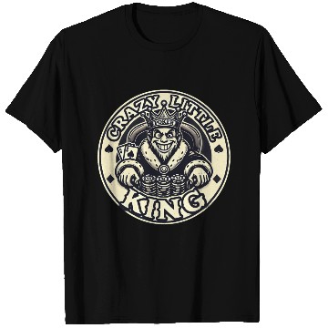 Discover Crazy little king poker design T Shirts