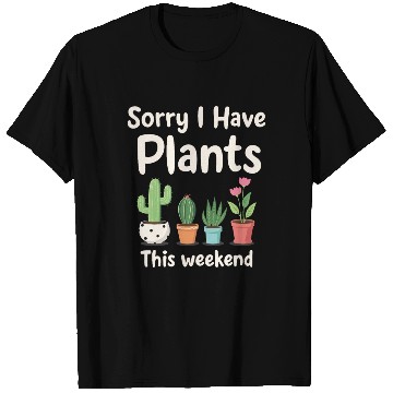 Discover Funny Plant Lover Gardening Humor - Weekend Plans T Shirts