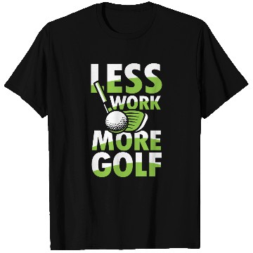 Discover Pension Retirement Less Work More Golf for a T Shirts