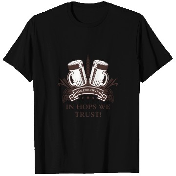 Discover In Hops We Trust Brown T Shirts