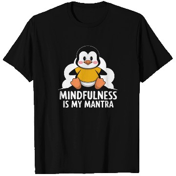 Discover Mindfulness Is My Mantra Penguin Awareness T Shirts