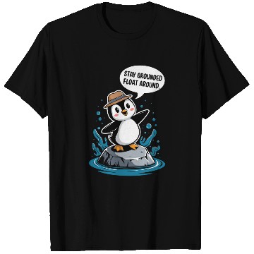 Discover Stay Grounded Float Around Mindfulness Penguin T Shirts