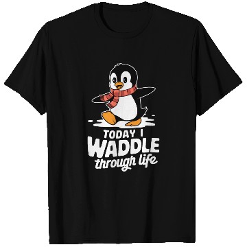Discover Today I Waddle Through Life Penguin Fun T Shirts