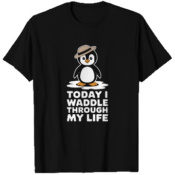 Discover Today I Waddle Through My Life Penguin T Shirts
