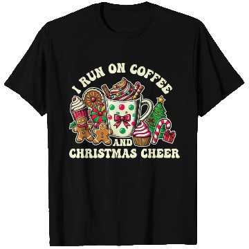 Discover I Run on Coffee and Christmas Cheer T Shirts