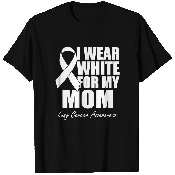 Discover I Wear White For My Mom Lung Cancer Awareness T Shirts
