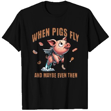 Discover When pigs fly and maybe even then Airborne Porcine T Shirts